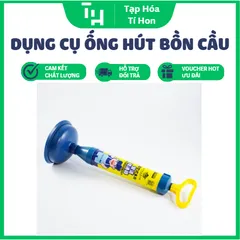 ỐNG BƠM HÚT BỒN CẦU VÀ THÔNG BỒN CẦU (TH599)