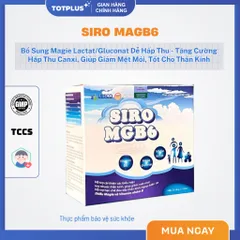 SIRO MGB6 – Bổ Sung Magie Và Vitamin Nhóm B, Hỗ Trợ Giảm Mệt Mỏi, Tốt Cho Thần Kinh - Hộp 20 Ống