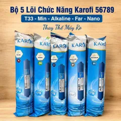 Bộ 5 Lõi Chức Năng Karofi 56789 Chính Hãng - T33 - Min - Far - Nano - Orp - Alkaline Thay Thế Máy Ro