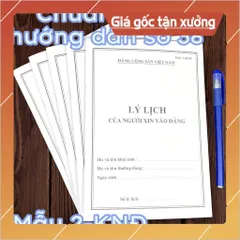 LÝ LỊCH CỦA NGƯỜI XIN VÀO ĐẢNG mẫu 02-KNĐ ( Loại 28 trang, 32 trang, 40 trang, 52 trang ) - CHUẨN HƯỚNG DẪN SỐ 38