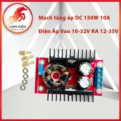 Mạch Tăng Áp DC 150W 10A Boost Converter 10-32V Ra 12-35V Tản Nhiệt Đồng Công Suất Cao (040)