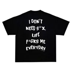 Áo thun form rộng 21ANTS I DONT NEED S*X, LIFE F*CKS ME EVERYDAY PHIÊN BẢN 1 || TEE LOCAL BRAND CHẤT LƯỢNG CAO