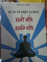 SỔ TAY BÍ ẨN VỀ HIỆN TƯỢNG XUẤT HỒN NHẬP HỒN