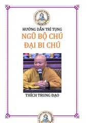 Kinh Ngũ Bộ Chú và Chú Đại Bi - Thích Trung Đạo