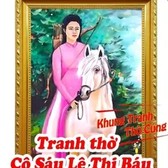 Tranh Thờ Cô Sáu Lê Thị Báu- Cô Sáu Vĩnh Ngươn + khung (Bảo hành gãy, vỡ)