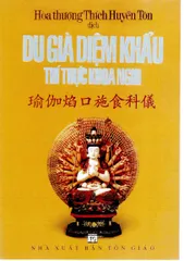 SỔ TAY SÁCH DU GIÀ DIỆM KHẨU THÍ THỰC KHOA NGHI -  THÍCH HUYỀN TÔN