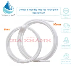 Combo 5 mét dây máy lọc nước phi 6, phi 10