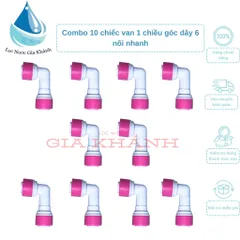 Combo 10 van 1 chiều góc dây 6 nối nhanh