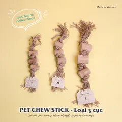 Pet Chew Stick - Đồ chơi cho thú cưng thắt nút bằng gỗ cà phê và dây thừng bản 3 cục