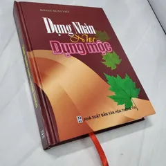 Dụng Nhân Như Dụng Mộc (Dùng Người Như Dùng Gỗ)