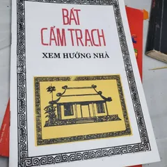 Bát Cẩm Trạch Xem Hướng Nhà – Phong Thủy Truyền Thừa