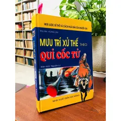 Mưu Trí Xử Thế Của Quỉ Cốc Tử – Thu Lâm & Hoàng Lâm