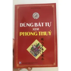 Dùng Bát Tự Xem Phong Thủy
