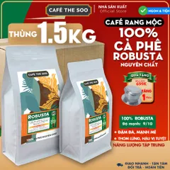 Thùng 1.5 KG Cà phê Robusta nguyên chất 100% rang mộc Café The Soo