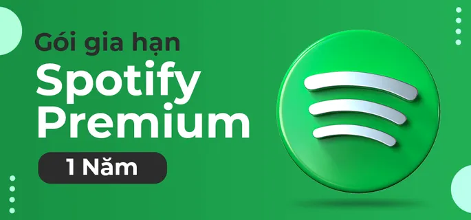 Gói gia hạn Spotify Premium 01 năm