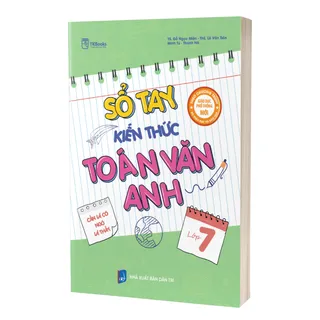 Sổ tay kiến thức Toán - Văn - Anh lớp 7