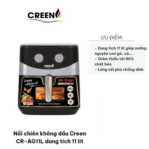 Nồi Chiên Không Dầu Creen CR-AG11L 11 Lít - Công Nghệ Khí Nóng 2 Luồng, Chiên Giòn Ngon, Lành Mạnh, Dễ Dàng Vệ Sinh