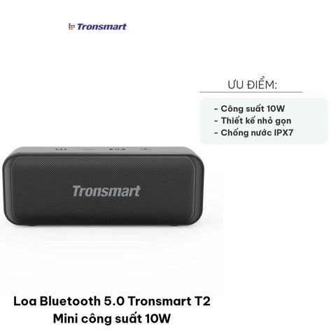Loa Bluetooth 5.0 Tronsmart T2 Mini 10W - Thiết Kế Nhỏ Gọn, Âm Thanh Mạnh Mẽ, Kháng Nước IPX7, Thời Gian Phát Nhạc 18 Giờ