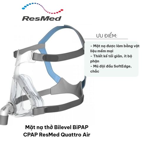 Mặt Nạ Thở Bilevel BiPAP CPAP ResMed Quattro Air - Hỗ Trợ Oxy Cho Người Hô Hấp Yếu, Thiết Kế Siêu Nhẹ, Tiện Lợi