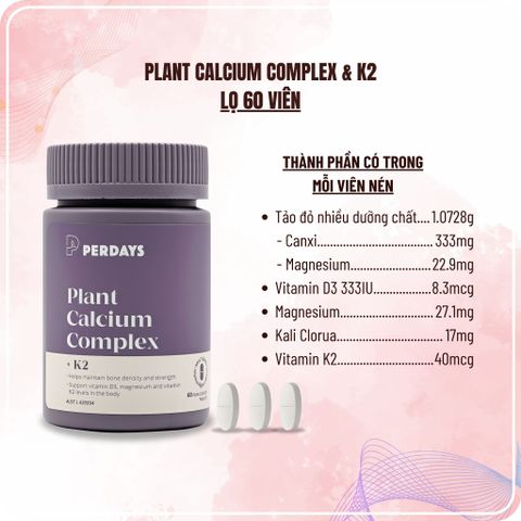 Canxi Hữu Cơ Cho Mẹ Bầu - PERDAYS Plant Calcium Complex + D3K2, Hỗ Trợ Xương Khỏe Mạnh, Không Táo Bón, 60 Viên Tiện Lợi