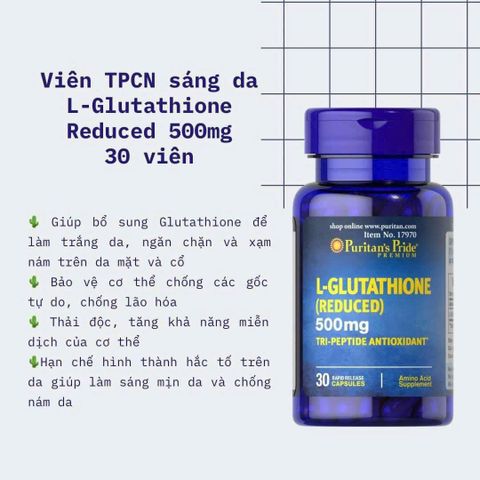 Viên Uống Trắng Da Glutathione Puritan's Pride 500Mg - Tăng Cường Hệ Miễn Dịch 30 Viên - Sáng Da, Khỏe Mạnh Tự Nhiên