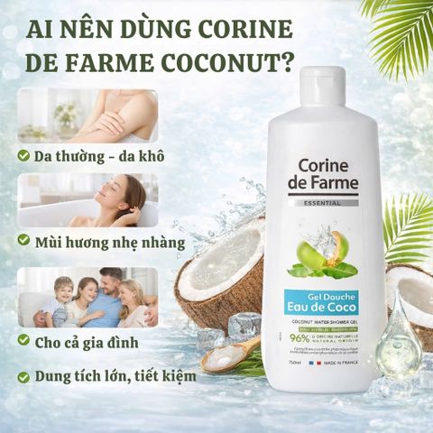 Gel Tắm Corine de Farme Nước Dừa Tự Nhiên 750ml - Làm Sạch và Cấp Ẩm, Hương Thơm Nhiệt Đới, Phù Hợp Mọi Loại Da