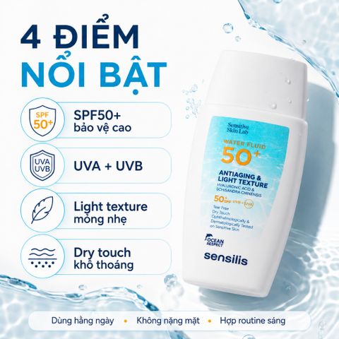 Kem Chống Nắng Sensilis Water Fluid SPF50+ 50ml Dạng Fluid Mỏng Nhẹ, Chống Lão Hóa