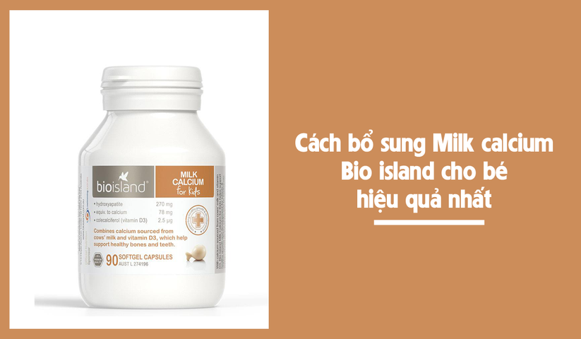 Cách dùng Milk Calcium Bio island cho bé hiệu quả nhất