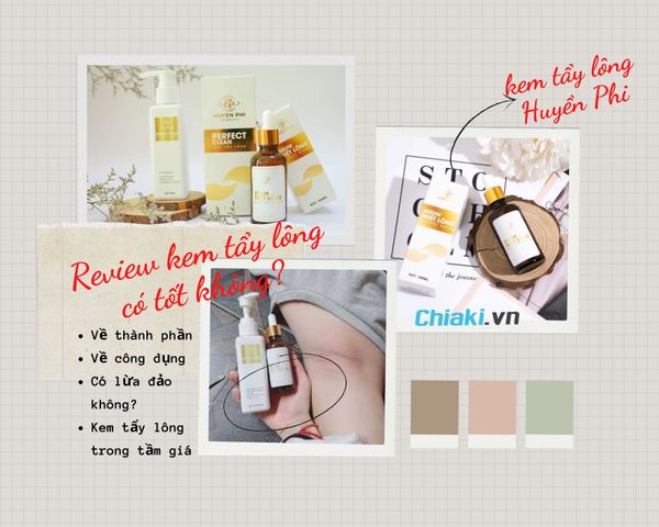 Review kem tẩy lông huyền phi có tốt không? Có phải lừa đảo?