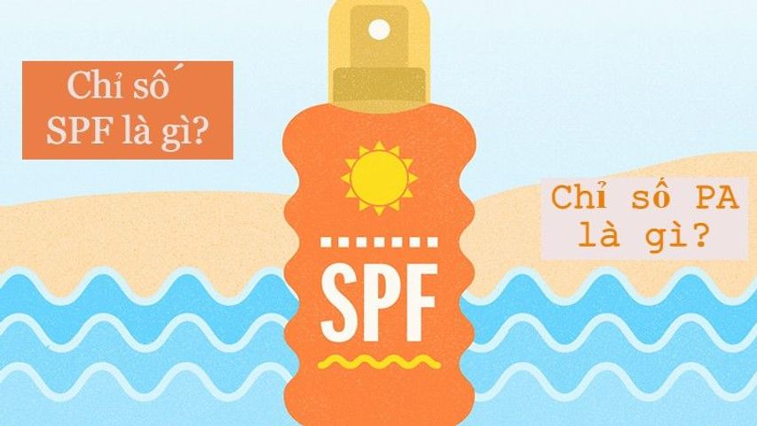 Chỉ số SPF là gì? Tác dụng của chỉ số SPF trong kem chống nắng