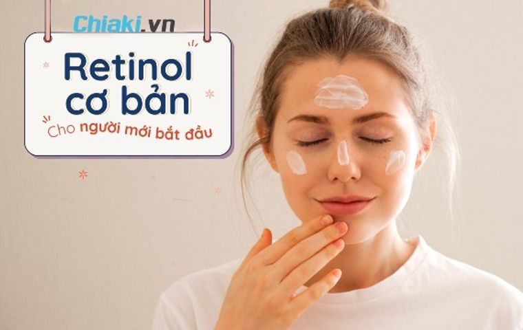 Retinol Là Gì? Top 8 Retinol cho người mới bắt đầu được Dược sĩ khuyên dùng