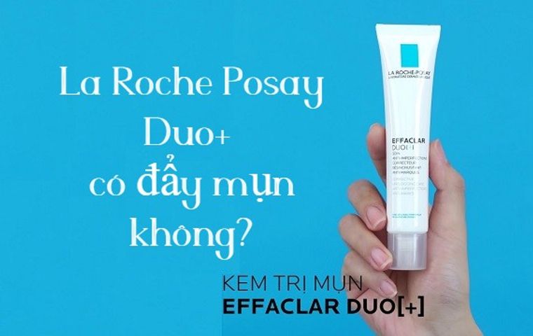 La Roche Posay Duo+ có đẩy mụn không? Cách dùng La Roche Posay Duo+