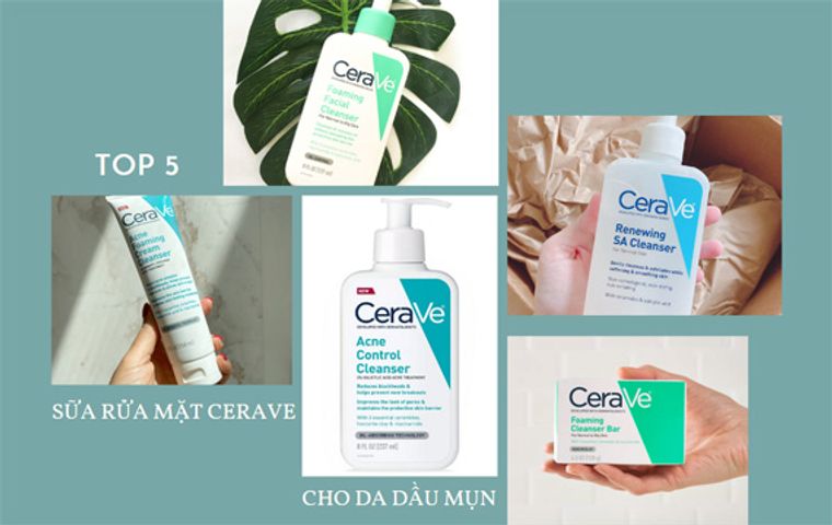 TOP 5 sữa rửa mặt Cerave cho da dầu mụn nên dùng 2026