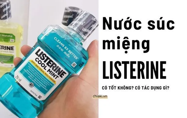 [REVIEW] Nước súc miệng Listerine có tốt không? Tác dụng và cách dùng