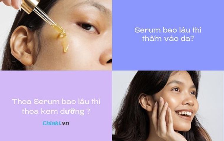 Thoa serum bao lâu thì thoa kem dưỡng? Hướng dẫn thoa serum đúng cách