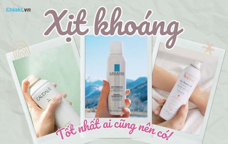 Xịt khoáng có tác dụng gì? 10 Loại xịt khoáng nên dùng hiện nay