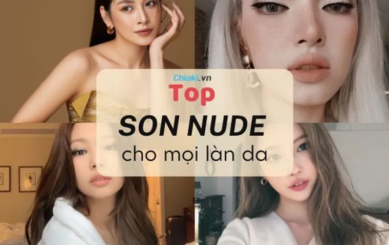 Top 11 Son nude đẹp nhất cho mọi làn da khiến bạn trông thật Trendy