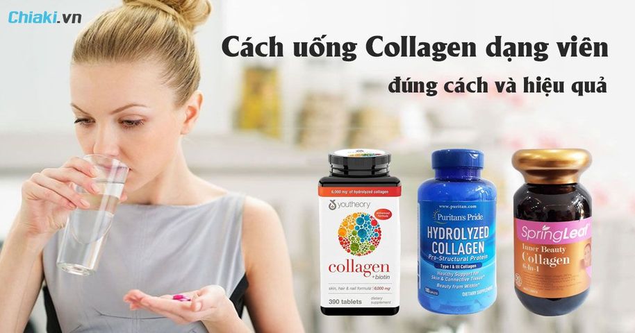 Cách uống Collagen dạng viên đúng cách và hiệu quả