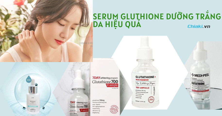 TOP 5 serum Glutathione dưỡng trắng da hiệu quả nhất nên dùng