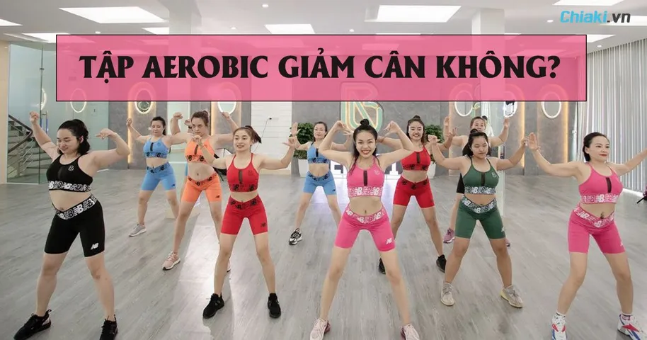 Tập Aerobic giảm cân không? 6 bài tập nhảy giảm cân với Aerobic hiệu quả