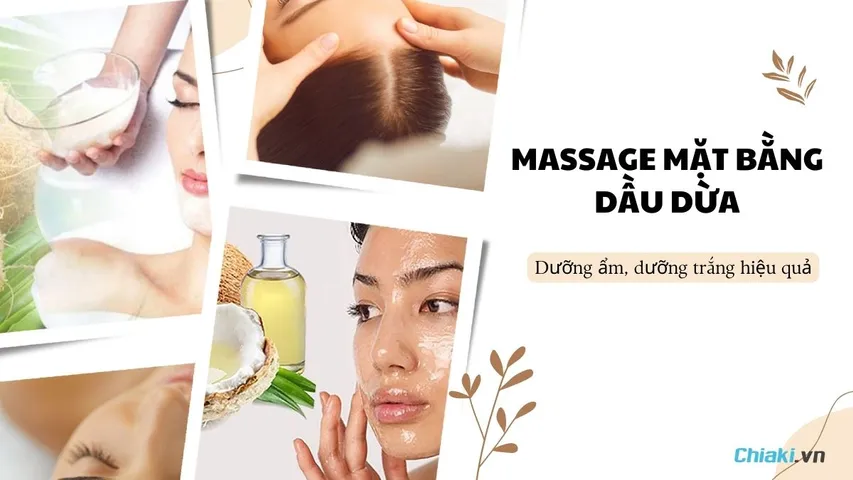 13 cách massage mặt bằng dầu dừa dưỡng ẩm, dưỡng trắng da hiệu quả mỗi ngày