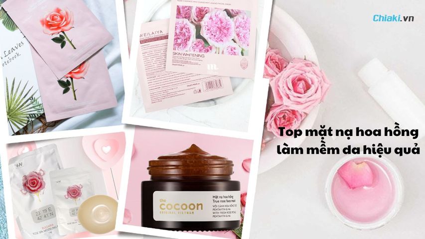 Review Top 5 mặt nạ hoa hồng cấp ẩm sâu và làm mềm da hiệu quả 