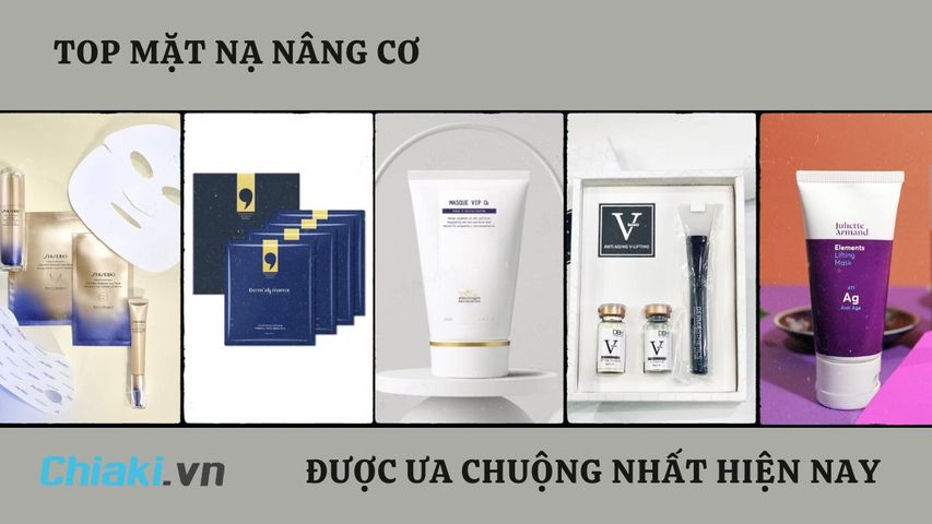 TOP 9 mặt nạ nâng cơ mặt tốt cho làn da căng mịn, săn chắc và đàn hồi tốt hơn