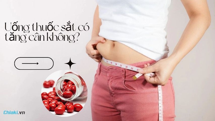 Uống thuốc sắt có tăng cân không? Lưu ý khi sử dụng viên sắt hiệu quả