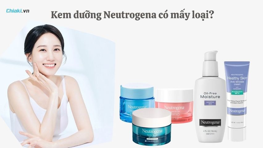 Kem dưỡng Neutrogena có mấy loại? Top 11 kem dưỡng Neutrogena tốt