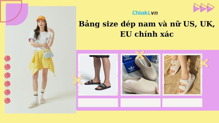 Bảng size dép nam và nữ US, UK, EU chính xác hiện nay