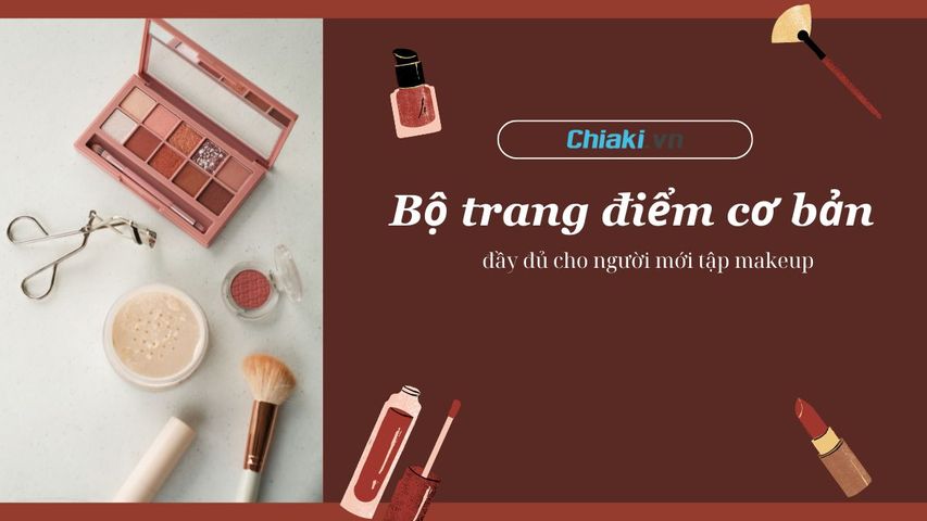 List 15 món đồ không thể thiếu trong bộ trang điểm cơ bản