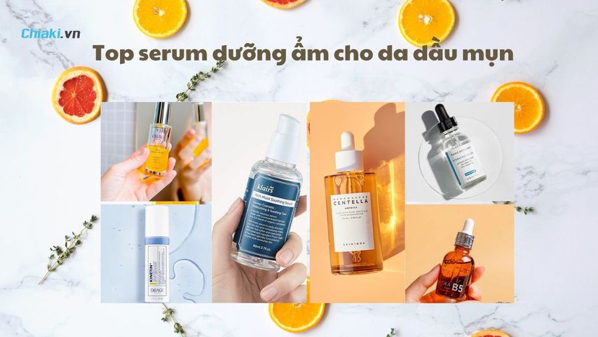 Top 7 serum dưỡng ẩm, làm sáng da hiệu quả tốt hiện nay