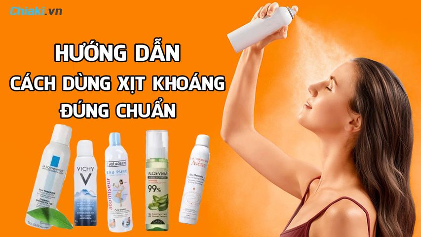 Cách dùng xịt khoáng đúng chuẩn, để đạt hiệu quả dưỡng da tối ưu