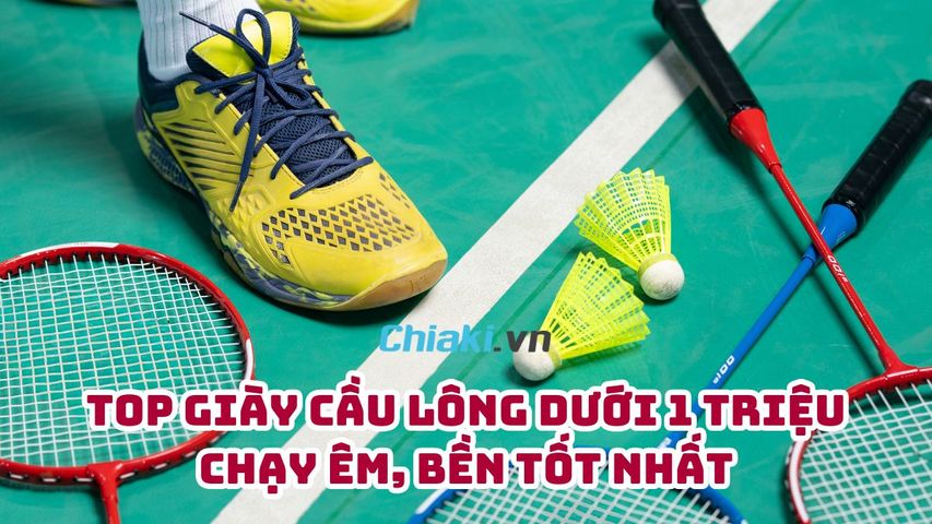 Top 10 giày cầu lông dưới 1 triệu chạy êm, bền tốt hiện nay